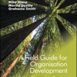 A Field Guide for Organisation Development A Field Guide for Organisation Development