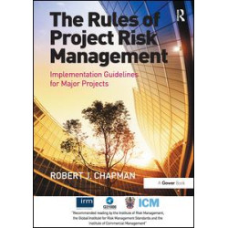 The Rules of Project Risk Management The Rules of Project Risk Management