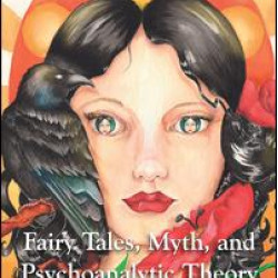 Fairy Tales, Myth, and Psychoanalytic Theory Fairy Tales, Myth, and Psychoanalytic Theory