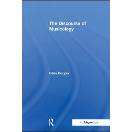 The Discourse of Musicology The Discourse of Musicology