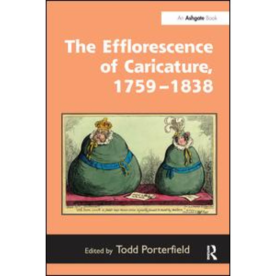 The Efflorescence of Caricature, 1759–1838