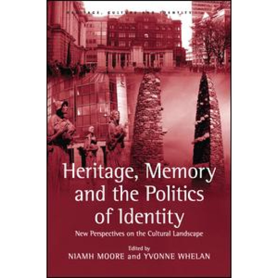 Heritage, Memory and the Politics of Identity