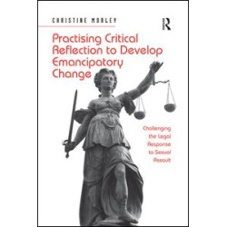 Practising Critical Reflection to Develop Emancipatory Change Practising Critical Reflection to Develop Emancipatory Change