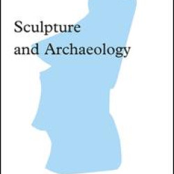 Sculpture and Archaeology Sculpture and Archaeology