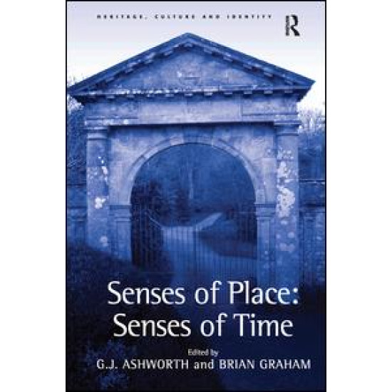 Senses of Place: Senses of Time Senses of Place: Senses of Time