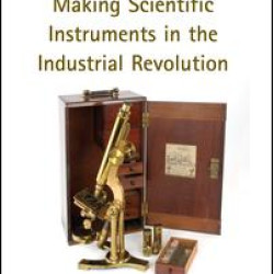Making Scientific Instruments in the Industrial Revolution