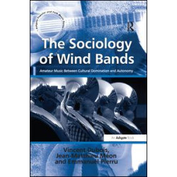 The Sociology of Wind Bands The Sociology of Wind Bands