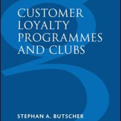Customer Loyalty Programmes and Clubs Customer Loyalty Programmes and Clubs