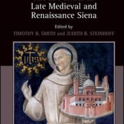Art as Politics in Late Medieval and Renaissance Siena