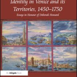 Architecture, Art and Identity in Venice and its Territories, 1450–1750