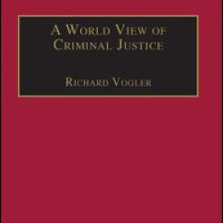 A World View of Criminal Justice A World View of Criminal Justice
