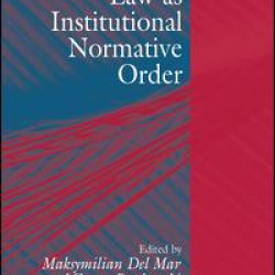 Law as Institutional Normative Order Law as Institutional Normative Order