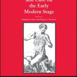 Disease, Diagnosis, and Cure on the Early Modern Stage Disease, Diagnosis, and Cure on the Early Modern Stage