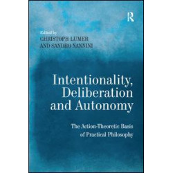 Intentionality, Deliberation and Autonomy