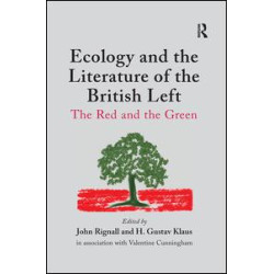 Ecology and the Literature of the British Left Ecology and the Literature of the British Left