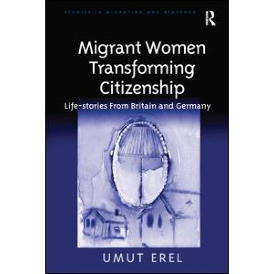 Migrant Women Transforming Citizenship Migrant Women Transforming Citizenship