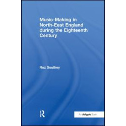 Music-Making in North-East England during the Eighteenth Century