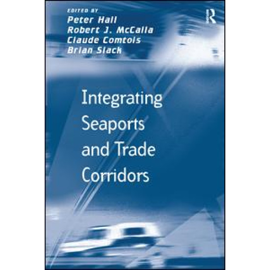 Integrating Seaports and Trade Corridors Integrating Seaports and Trade Corridors
