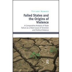 Failed States and the Origins of Violence Failed States and the Origins of Violence