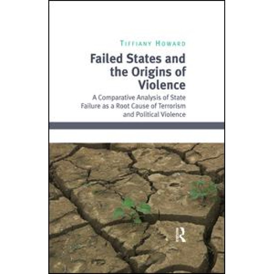 Failed States and the Origins of Violence Failed States and the Origins of Violence
