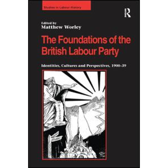 The Foundations of the British Labour Party