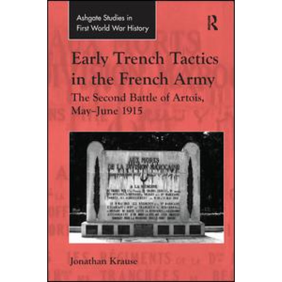 Early Trench Tactics in the French Army Early Trench Tactics in the French Army