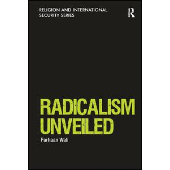 Radicalism Unveiled Radicalism Unveiled