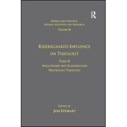 Volume 10, Tome II: Kierkegaard's Influence on Theology Volume 10, Tome II: Kierkegaard's Influence on Theology