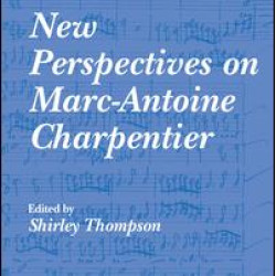 New Perspectives on Marc-Antoine Charpentier New Perspectives on Marc-Antoine Charpentier
