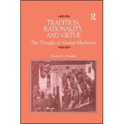 Tradition, Rationality, and Virtue Tradition, Rationality, and Virtue