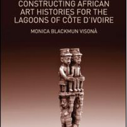 Constructing African Art Histories for the Lagoons of Côte d'Ivoire