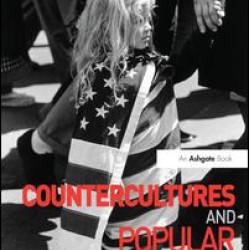 Countercultures and Popular Music Countercultures and Popular Music