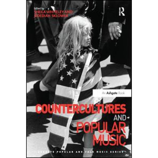 Countercultures and Popular Music Countercultures and Popular Music