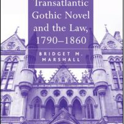 The Transatlantic Gothic Novel and the Law, 1790–1860 The Transatlantic Gothic Novel and the Law, 1790–1860