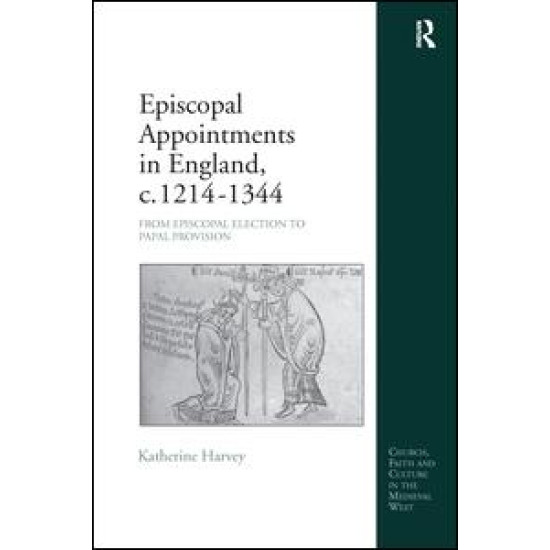Episcopal Appointments in England, c. 1214–1344 Episcopal Appointments in England, c. 1214–1344