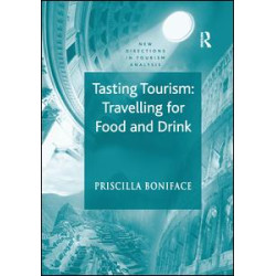Tasting Tourism: Travelling for Food and Drink Tasting Tourism: Travelling for Food and Drink