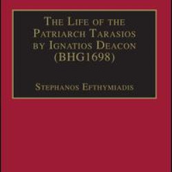 The Life of the Patriarch Tarasios by Ignatios Deacon (BHG1698)