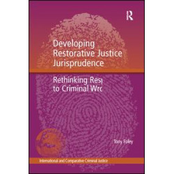 Developing Restorative Justice Jurisprudence Developing Restorative Justice Jurisprudence