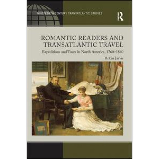 Romantic Readers and Transatlantic Travel Romantic Readers and Transatlantic Travel