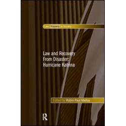 Law and Recovery From Disaster: Hurricane Katrina Law and Recovery From Disaster: Hurricane Katrina