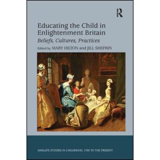 Educating the Child in Enlightenment Britain