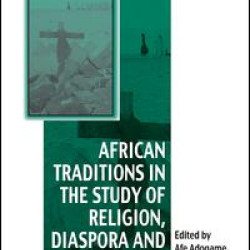African Traditions in the Study of Religion, Diaspora and Gendered Societies