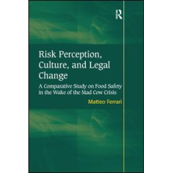 Risk Perception, Culture, and Legal Change Risk Perception, Culture, and Legal Change