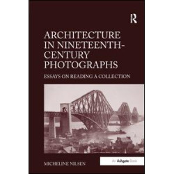 Architecture in Nineteenth-Century Photographs