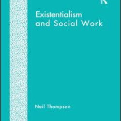 Existentialism and Social Work