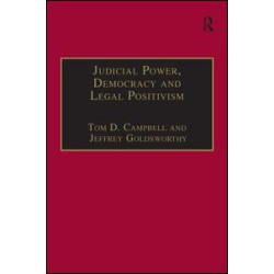 Judicial Power, Democracy and Legal Positivism Judicial Power, Democracy and Legal Positivism