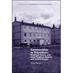 Communities in Transition: Protected Nature and Local People in Eastern and Central Europe
