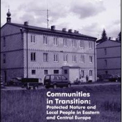 Communities in Transition: Protected Nature and Local People in Eastern and Central Europe