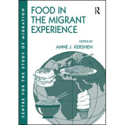 Food in the Migrant Experience Food in the Migrant Experience