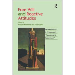 Free Will and Reactive Attitudes Free Will and Reactive Attitudes